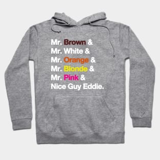 Reservoir Dogs Names colors Hoodie